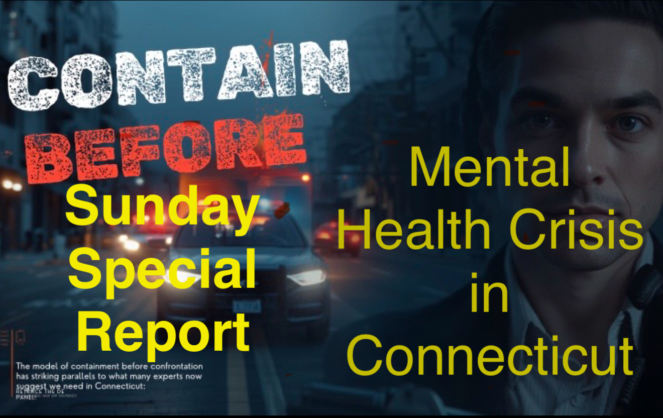 Waterbury Times Sunday Special Report- Rethinking Mental Health Response in Connecticut: Do We Need a “Veronica Protocol”?